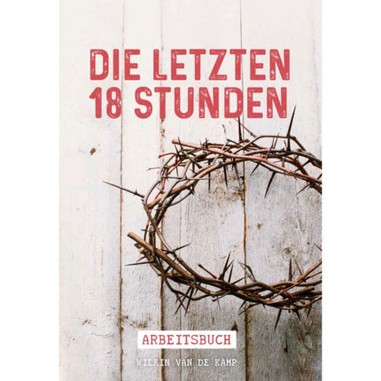 Die letzten 18 Stunden - Arbeitsbuch (Buch - Kartoniert)