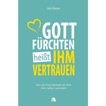 Gott fürchten heißt ihm vertrauen (Buch - Paperback)