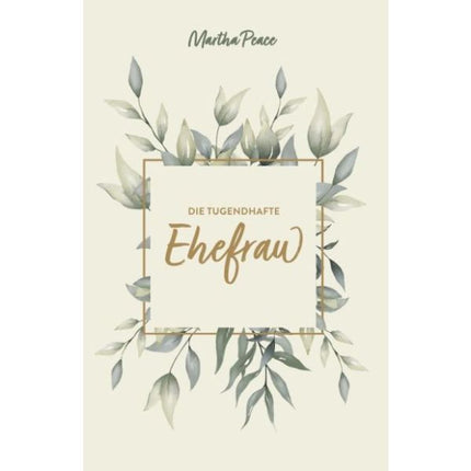 Die tugendhafte Ehefrau (Buch - Gebunden)