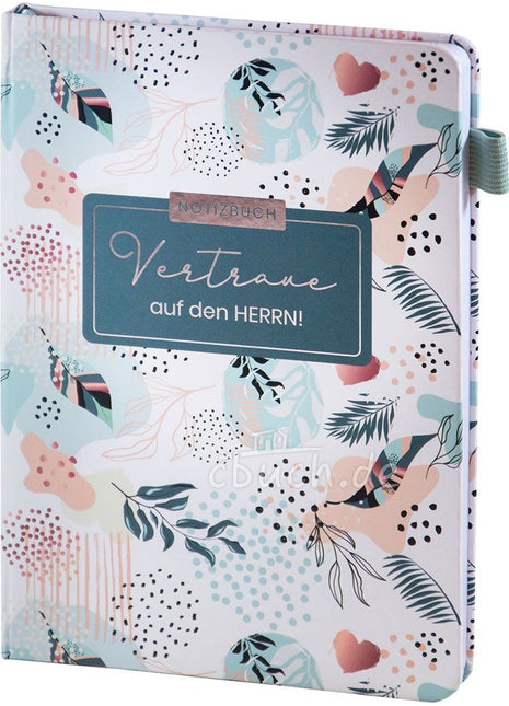 Notizbuch "Vertraue auf den Herrn" A5 (Hardcover)