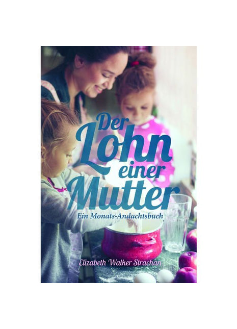 Der Lohn einer Mutter (Buch - Gebunden)