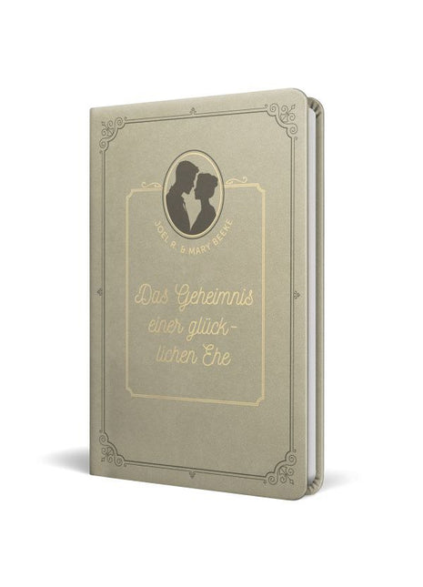 Das Geheimnis einer glücklichen Ehe (Buch - Kunstleder)