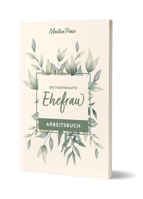 Die tugendhafte Ehefrau - Arbeitsbuch (Buch - Gebunden)