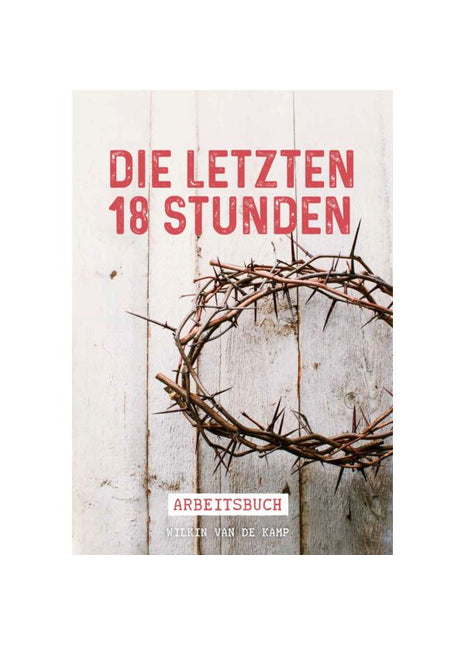 Die letzten 18 Stunden - Arbeitsbuch (Buch - Kartoniert)