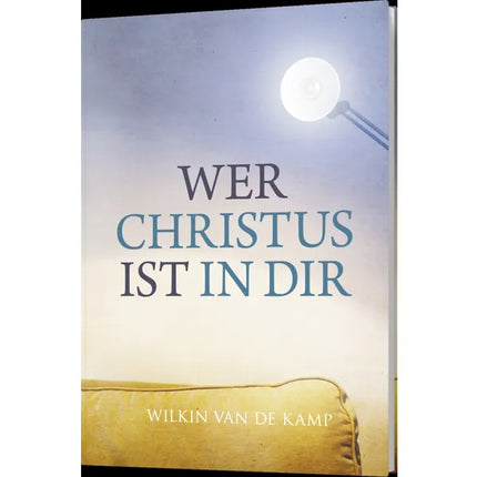 Wer Christus ist in dir (Buch - Gebunden)