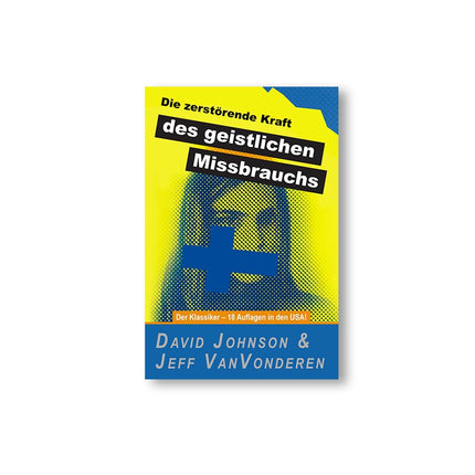 Die zerstörende Kraft des geistlichen Missbrauchs
 (Buch - Paperback)