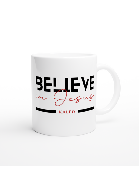 Belive in Jesus - Weiße Keramiktasse