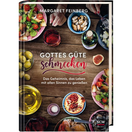 Gottes Güte schmecken (Buch - Gebunden)