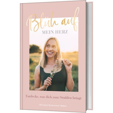 Blüh auf, mein Herz (Buch - Gebunden)