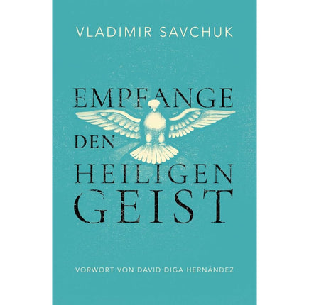 Empfange den Heiligen Geist(Buch deutsch)