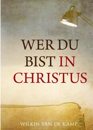 Wer du bist in Christus (Buch - Gebunden)