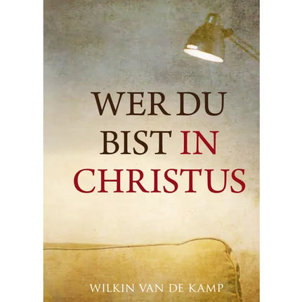 Wer du bist in Christus (Buch - Gebunden)