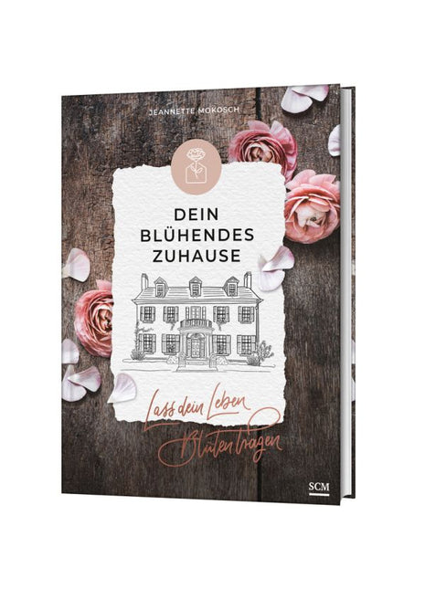 Dein blühendes Zuhause (Buch - Gebunden)