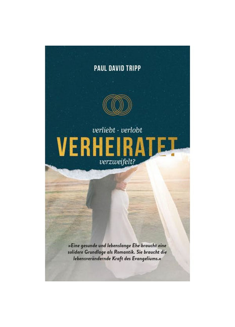 Verliebt, verlobt, verheiratet, verzweifelt? (Buch - Gebunden)