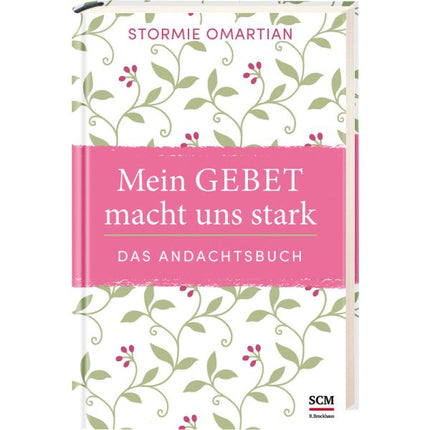 Mein Gebet macht uns stark - das Andachtsbuch (Buch - Gebunden)