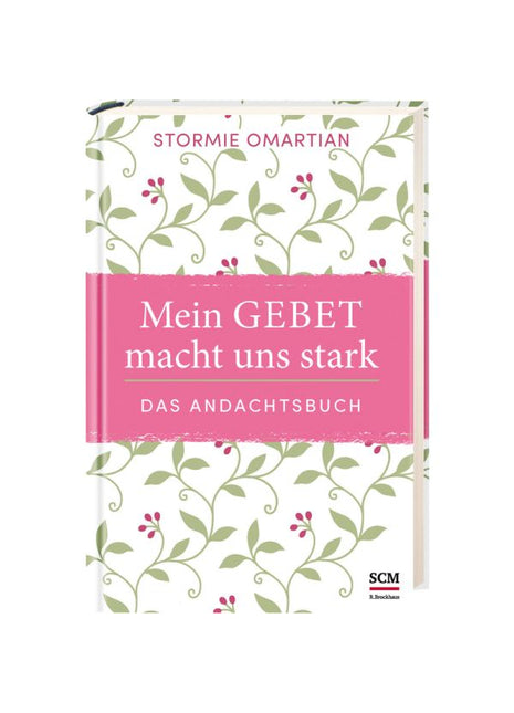 Mein Gebet macht uns stark - das Andachtsbuch (Buch - Gebunden)