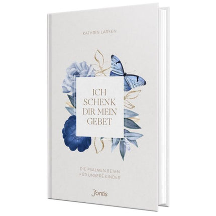 Ich schenk dir mein Gebet (Buch - Gebunden)