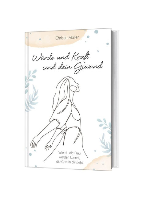 Würde und Kraft sind dein Gewand (Buch - Gebunden)