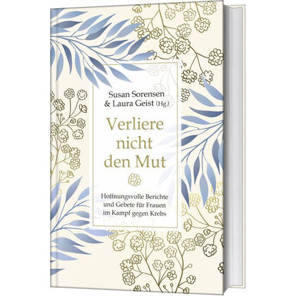 Verliere nicht den Mut (Buch - Gebunden)