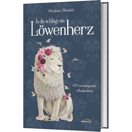 In dir schlägt ein Löwenherz (Buch - Gebunden)