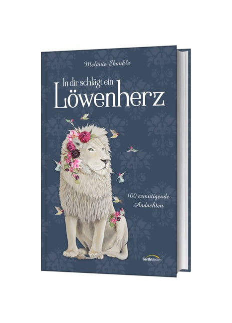 In dir schlägt ein Löwenherz (Buch - Gebunden)